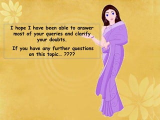 I hope I have been able to answer
most of your queries and clarify
your doubts.
If you have any further questions
on this topic… ????
 