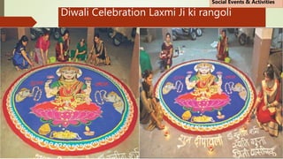 Diwali Celebration Laxmi Ji ki rangoli
Social Events & Activities
 