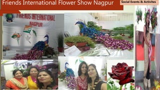Friends International Flower Show Nagpur Social Events & Activites
 