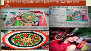 7 ft Eco friendly Rakhi tied to Neem Tree Save Tree Save
Life.
 