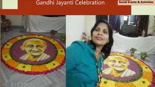 Gandhi Jayanti CelebrationGandhi Jayanti Celebration Social Events & Activities
 