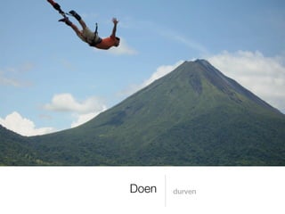 Doen   durven
 