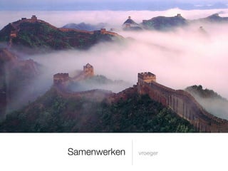 Samenwerken   vroeger
 