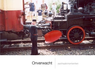 Onverwacht   aanhaakmomenten
 