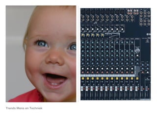 Trends Mens en Techniek
 