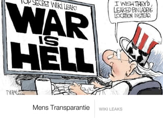 Mens Transparantie   WIKI LEAKS
 
