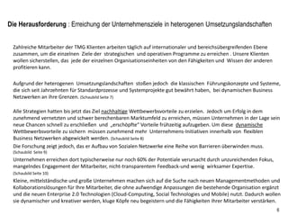 6
Auswahl des
repräsentativen
Use Case
Ist-Analyse der
Wertschöpfungs-
Barrieren
Abgleich der
Social Technology
mit Ist-Barrieren
Abschätzung des
Verbesserungs-
Potentials
4.1 Verbesserungspotentiale durch Lean Collaboration by Design
1 2 3 4
Lean Collaboration by Design
Produktives Wissen
Soziales Netzwerk
Soziale
Technologien
Management &
Feedback Systeme
Zi
el
Business Ziele
Wissen
Mensche
n
IT
Struktur
--
Social Business
Systemgrenze
A
B
C
D
Windows Azure Global Data Center
Reduktion
der Umsetzungszeiten
Reduktion
nicht-wertschöpfender Aufwände
25 -30%
Design Benchmarks
30 -50%
20 -25%
A
B
C
 