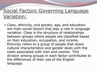 Social factors governing language variation