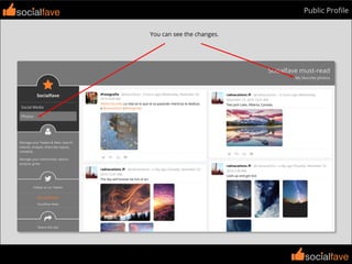 socialfave
socialfave
Public Proﬁlesocialfave
You can see the changes.
 