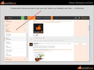 socialfave
socialfave
Tweets, Retweets and likessocialfave
Choose which statuses you want to see: your own Tweets, your Retweets, your likes, ..., or all at once.
 
