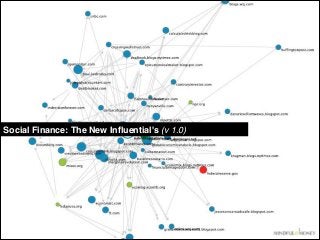 Social Finance: The New Influential's (v 1.0)
1
 