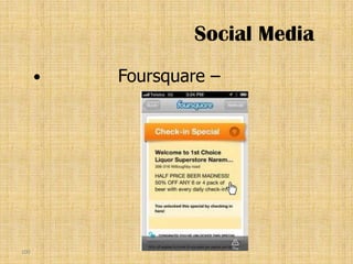 Social Media
         Foursquare –
              –




100
 