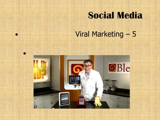 Social Media
       Viral Marketing – 5

    
 