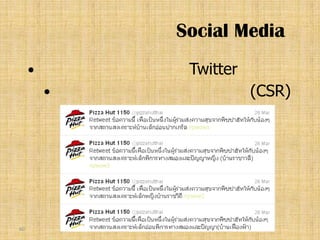 Social Media
             Twitter
                       (CSR)




60
 