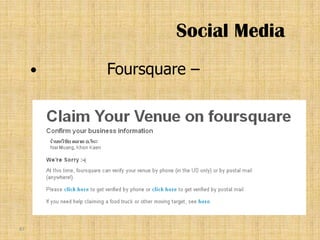Social Media
        Foursquare –




87
 