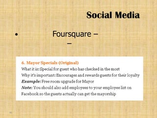 Social Media
        Foursquare –
             –




96
 