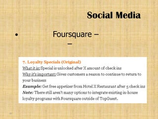 Social Media
        Foursquare –
             –




97
 