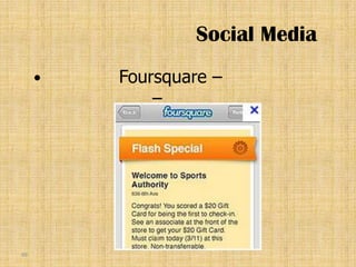 Social Media
        Foursquare –
             –




99
 