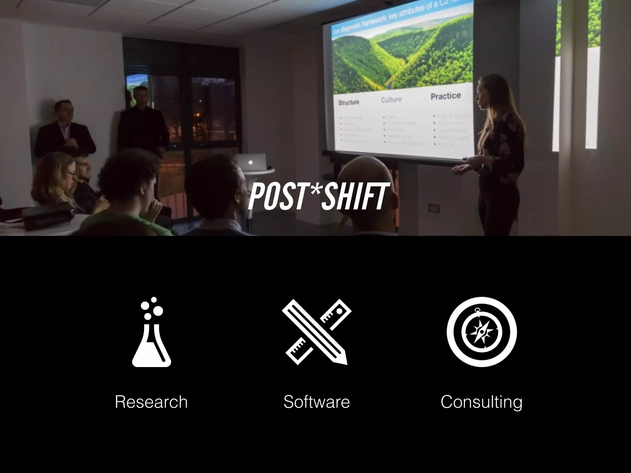 POST*SHIFT
ConsultingSoftwareResearch
 