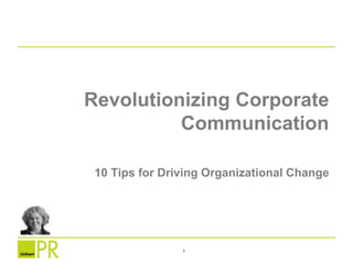 Revolutionizing Corporate Communication 10 Tips for Driving Organizational Change 1 