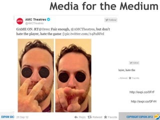 10
P r o p r i e t a r y & C o n f i d e n t i a l
Media for the Medium
http://expi.co/0FrF
http://expi.co/0FrH
 