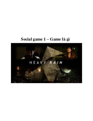 Social game 1 – Game là gì
 