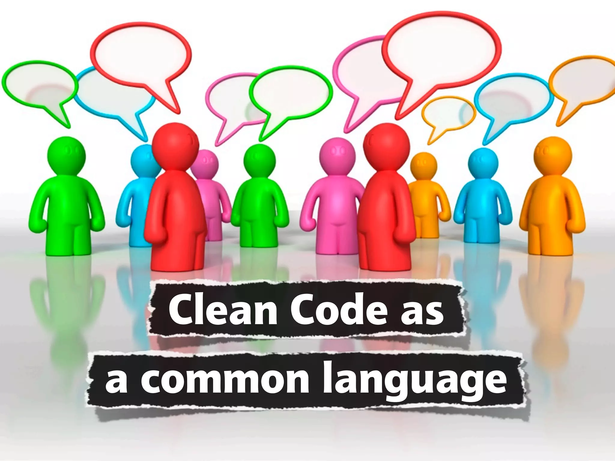 Clean Code as
a common language
 