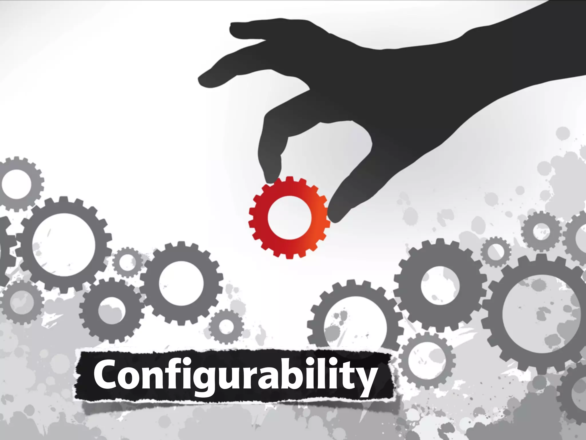 Configurability
 