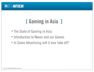 [ Gaming in Asia ]
                             • The State of Gaming in Asia
                             • Introduction ...
