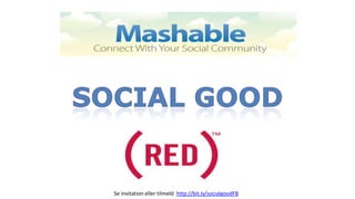Social good Se invitation eller tilmeld  http://bit.ly/socialgoodFB 