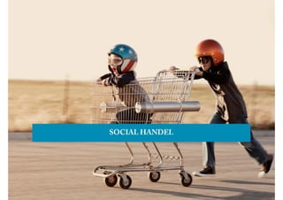 SOCIAL HANDEL
 