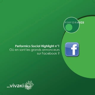 Performics - Etude sur Facebook et les grands annonceurs de l'Internet 