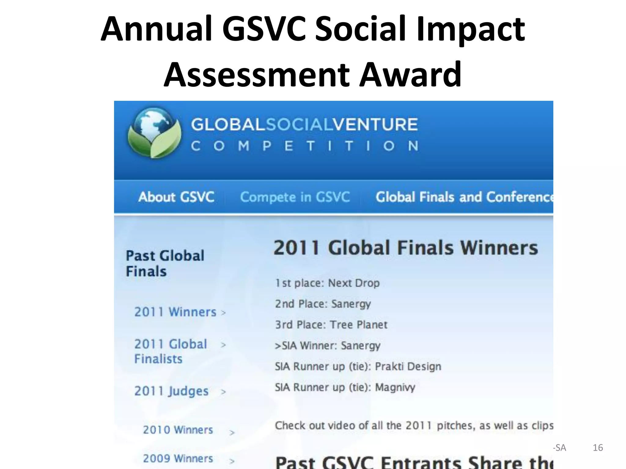 Annual GSVC Social Impact
   Assessment Award




             @altcityme | @dmnabti | Creative Commons BY-NC-SA   16
 