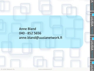  
	
  
	
  
Anne	
  Bland	
  
040	
  -­‐	
  852	
  5656	
  	
  
anne.bland@uusianetwork.ﬁ	
  
	
  
 