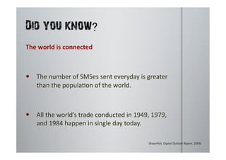  (Razorﬁsh,	
  Digital	
  Outlook	
  Report,	
  2009)	
  
 