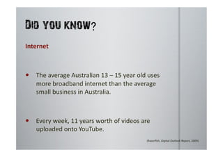  (Razorﬁsh,	
  Digital	
  Outlook	
  Report,	
  2009)	
  
 