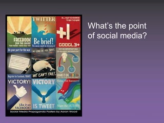 What’s the point
                                                 of social media?




6 SXSWedu13 - Social Media in Higher Ed – Where Are We Going?   #smHE
 
