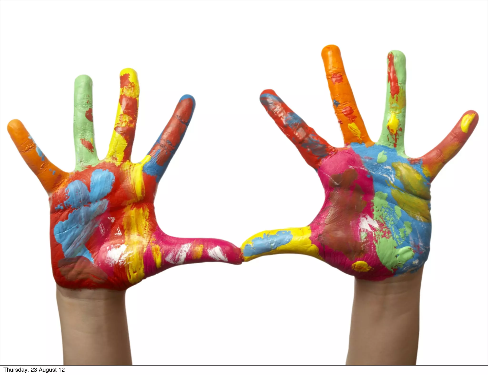 Thursday, 23 August 12
 