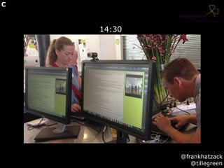 14:30
@frankhatzack
@tillegreen
C
 