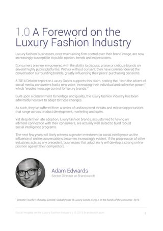 4Social Insights on the Luxury Fashion Industry | © 2015 Brandwatch.com
2.0 Aim & Methodology
The following report aims to...
