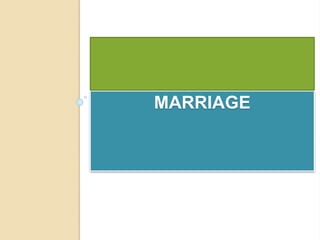 MARRIAGE
 