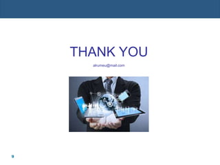 9
THANK YOU
alrumeu@mail.com
 