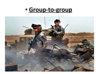 <ul><li>Group-to-group </li></ul>