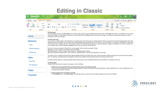 ©2020 Prescient Digital Media. All Rights Reserved.
Editing in Classic
 