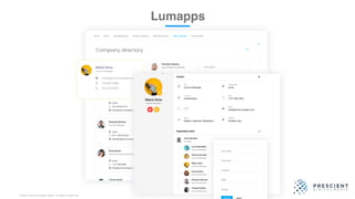 ©2020 Prescient Digital Media. All Rights Reserved.
Lumapps
 