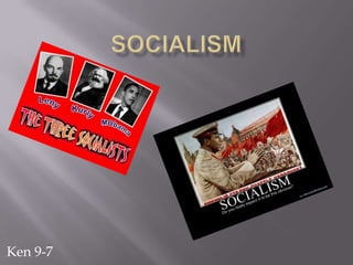 Socialism Ken 9-7 