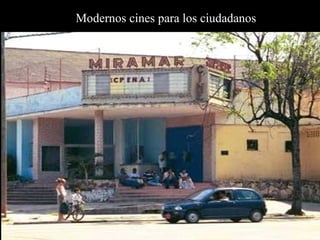 Modernos cines  para los ciudadanos 