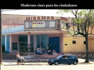 Modernos cines  para los ciudadanos 