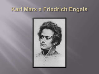 Karl Marx e Friedrich Engels