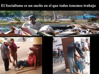 El Socialismo es un sueño en el que todos tenemos trabajo 